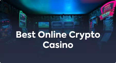 Best Online Crypto Casinos