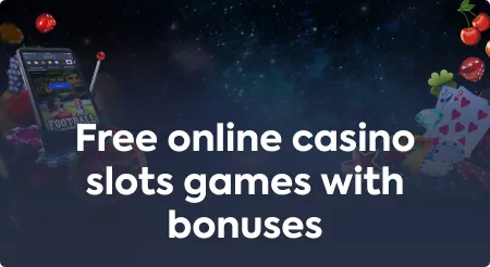 Free online casino slots games with bonuses