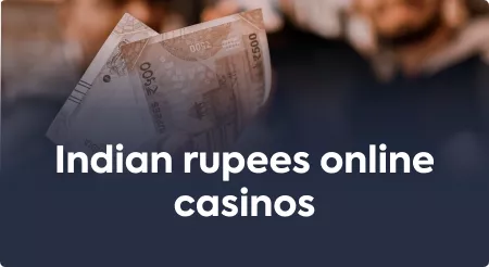 Indian rupees online casinos