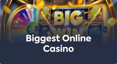 Biggest Online Casino