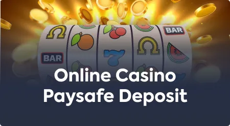 Online Casino Paysafe Deposit