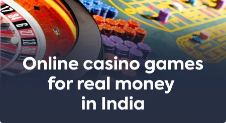 Online casino games for real money in India