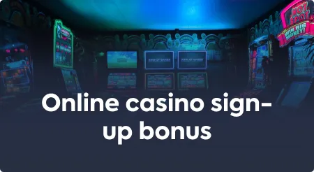 Online casino sign-up bonus