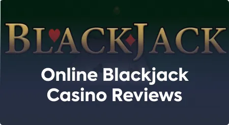 Online Blackjack Casino Reviews