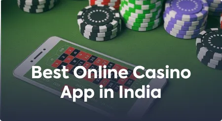 Best Online Casino App in India
